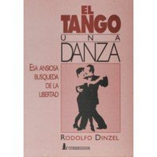 TANGO-UNA-DANZA-ESA-ANSIOSA-BUSQUEDA-DE-LA-LIBERTAD,-EL-9500507935