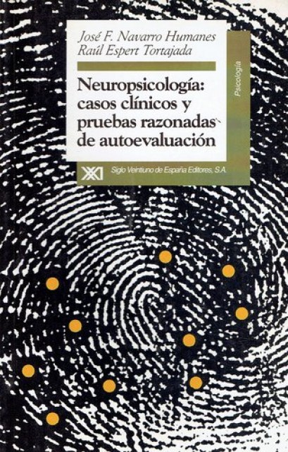 NEUROPSICOLOGiA-CASOS-CLiNICOS-Y-PRUEBAS-RAZONADAS-DE-AUTOEVALUACIoN-9788432308994