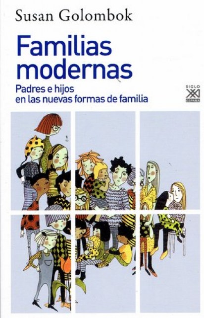 FAMILIAS-MODERNAS-PADRES-E-HIJOS-EN-LAS-NUEVAS-FORMAS-DE-FAMILIA-9788432318368